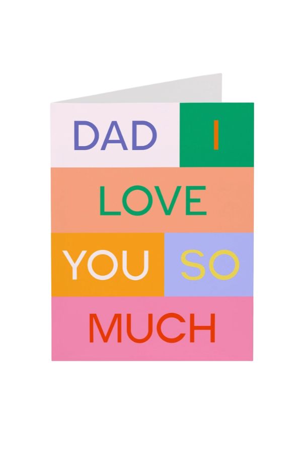 Dad I Love You So Much Card