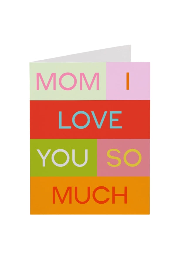 Mom I Love You So Much Card