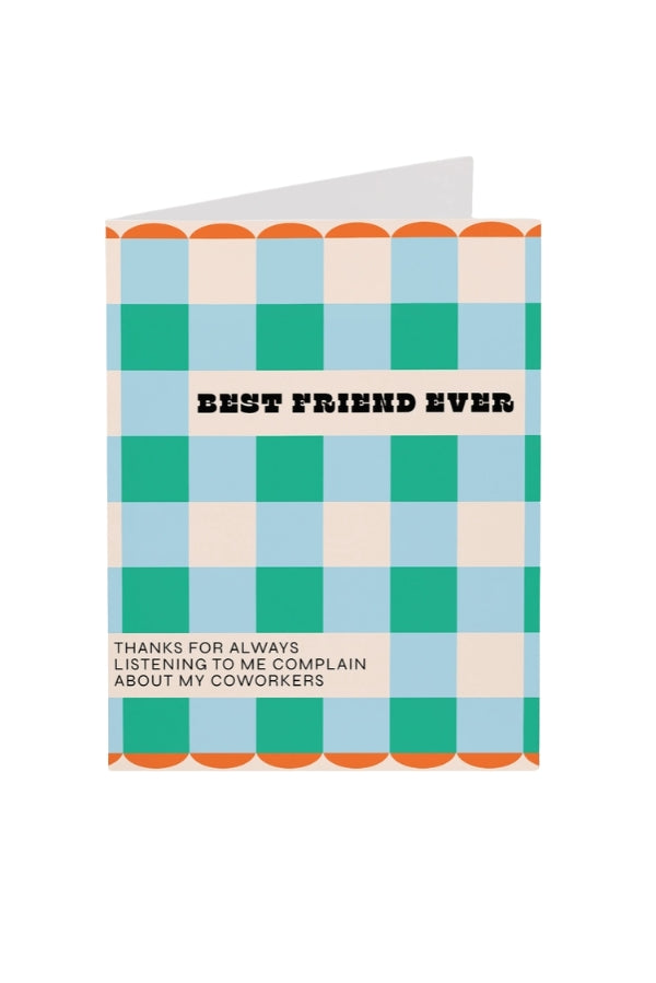 The Best Friend Ever Card