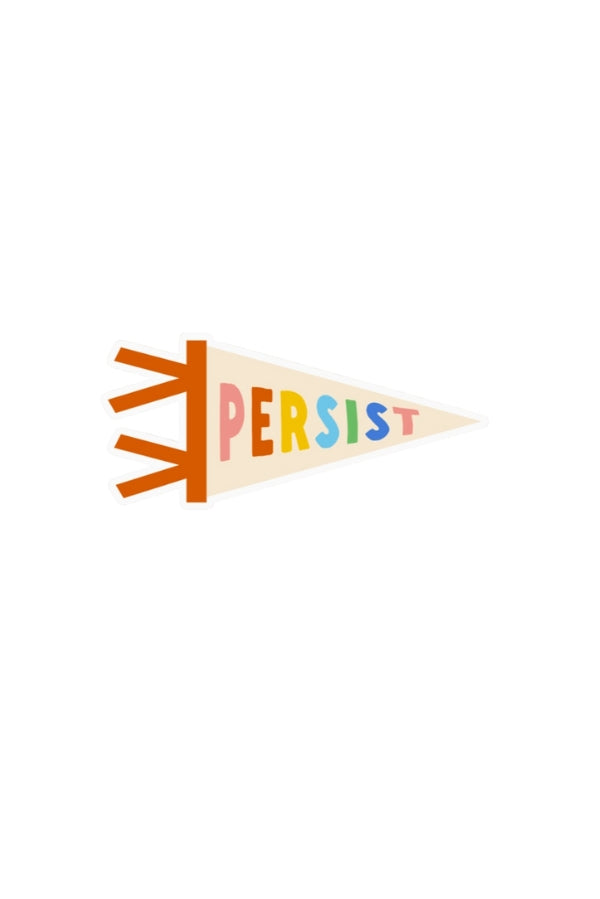 The Persist Sticker