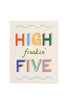 High Freakin Five Greeting Card - TheTinyTassel
