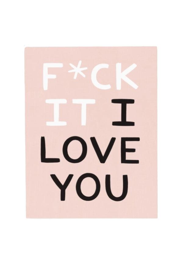 Fuck It ILY Greeting Card - TheTinyTassel